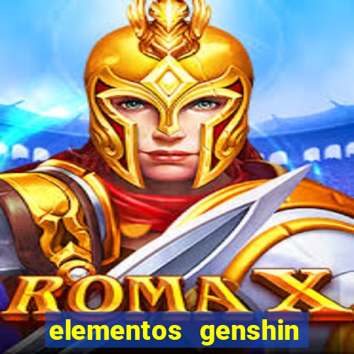 elementos genshin impact fraquezas